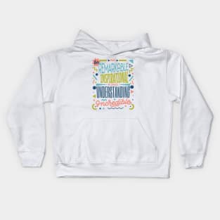 Be Kind - remarKable inspiratIonal understaNding increDible Kids Hoodie